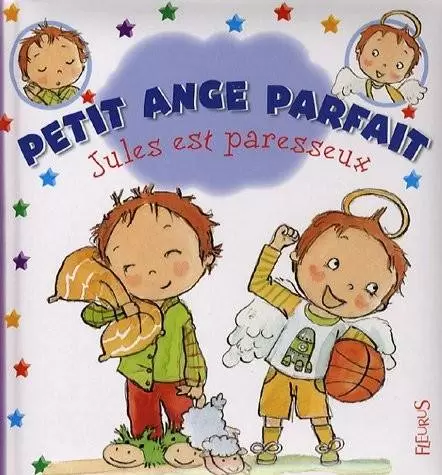 Petit ange parfait - Jules est paresseux