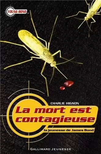 James Bond : Gallimard Jeunesse - La mort est contagieuse