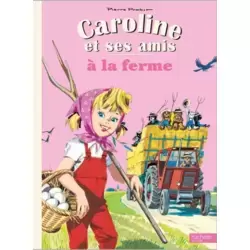 Caroline et ses amis à la ferme