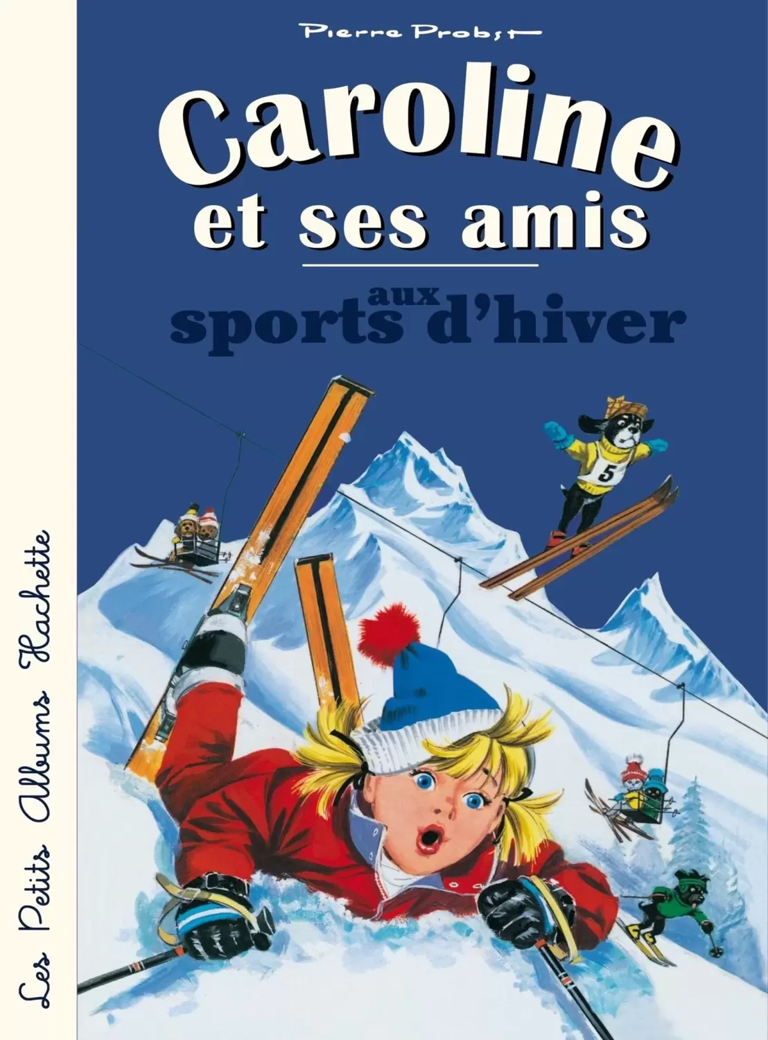 Caroline - Caroline et ses amis aux sports d\'hiver