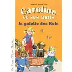 Caroline et ses amis - La galette des rois