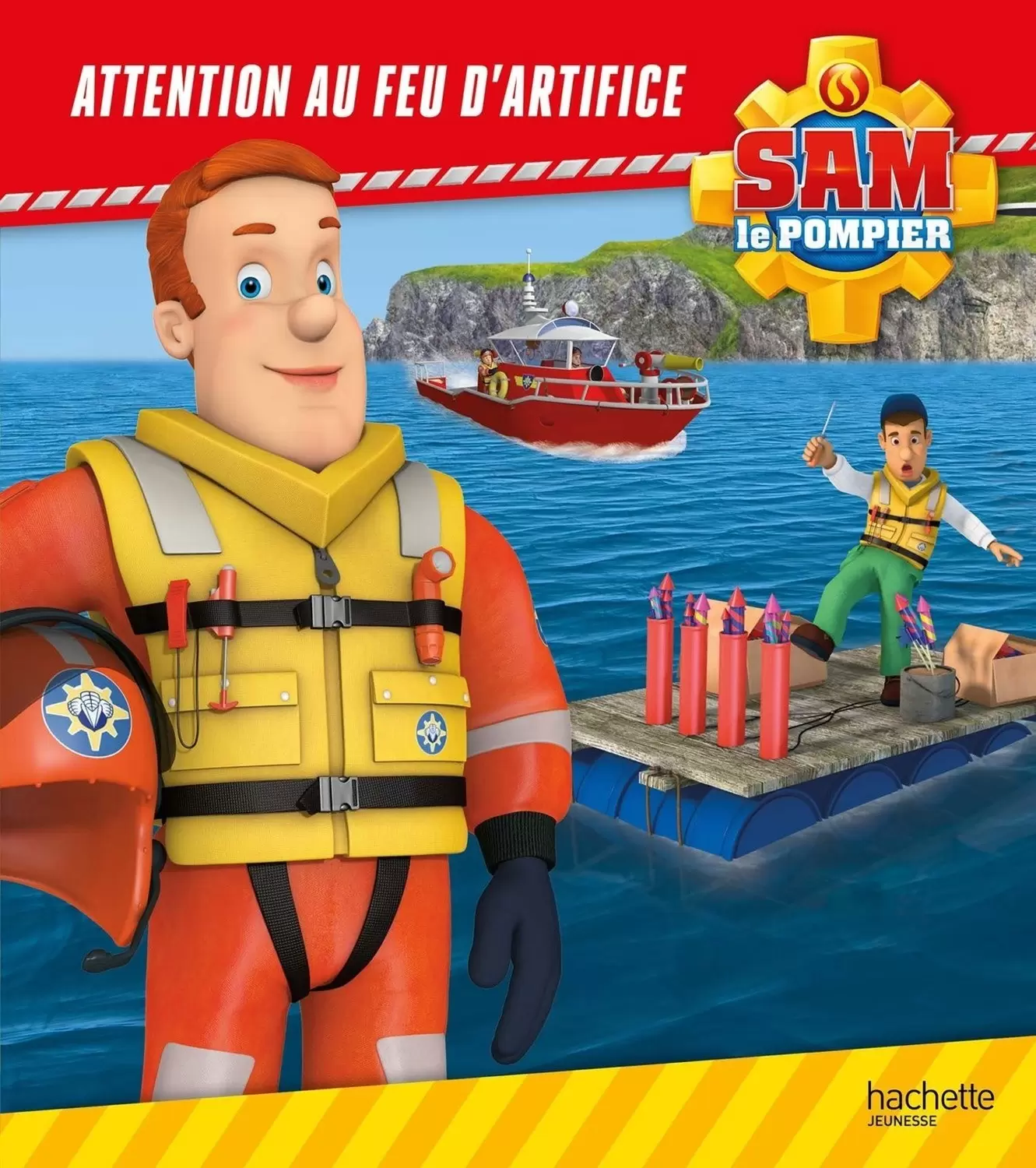 Sam le pompier - Attention au feu d\'artifice