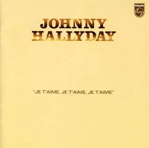 Johnny Hallyday - Je t\'aime, je t\'aime, je t\'aime