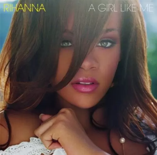Rihanna - A Girl like Me