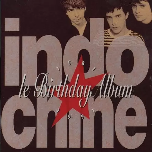 Indochine - Birthday Album 1981-1991