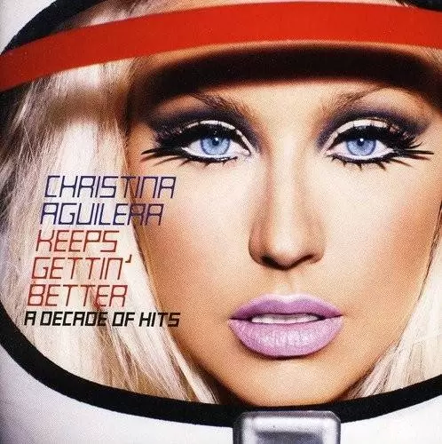 Christina Aguilera - Keeps Gettin\' Better: A Decade of Hits