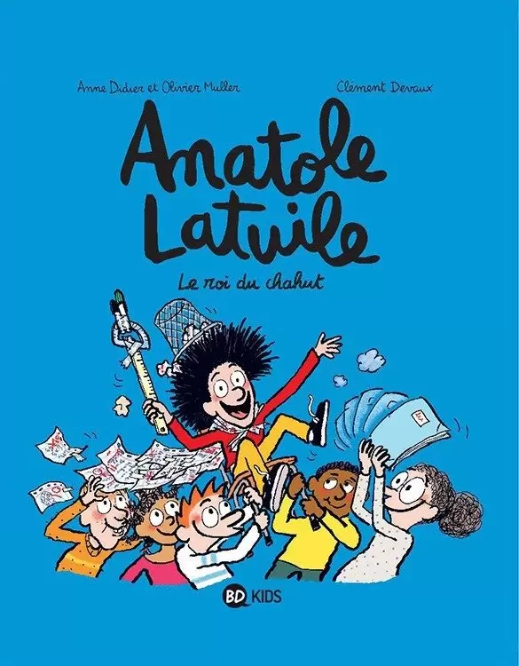 Anatole Latuile - Le roi du chahut