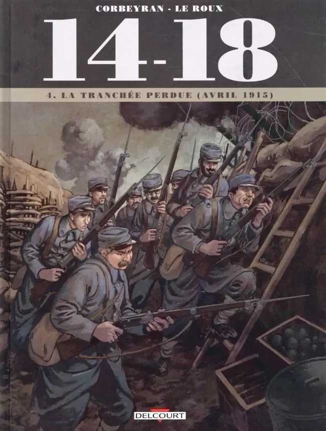 14-18 - La tranchée perdue (avril 1915)