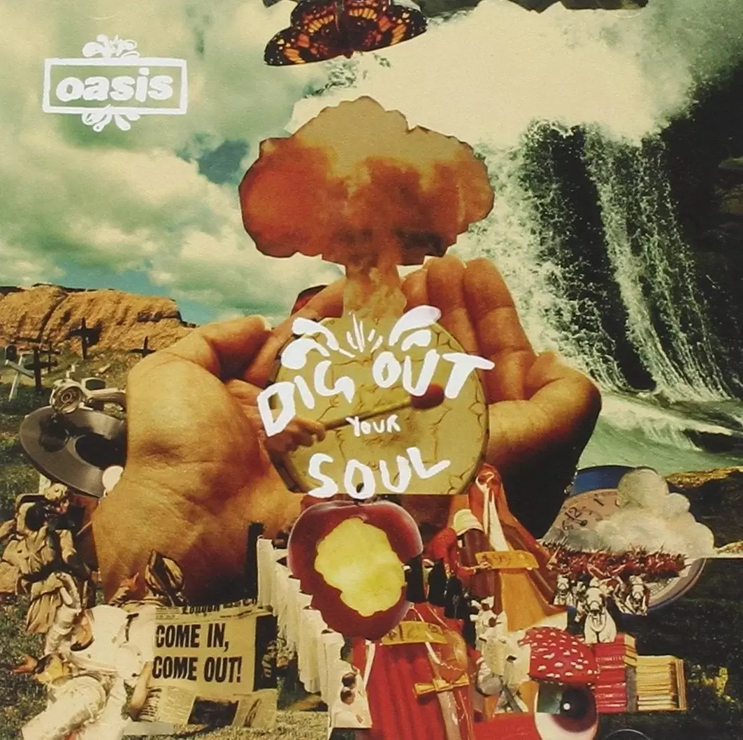 Oasis - Dig Out Your Soul