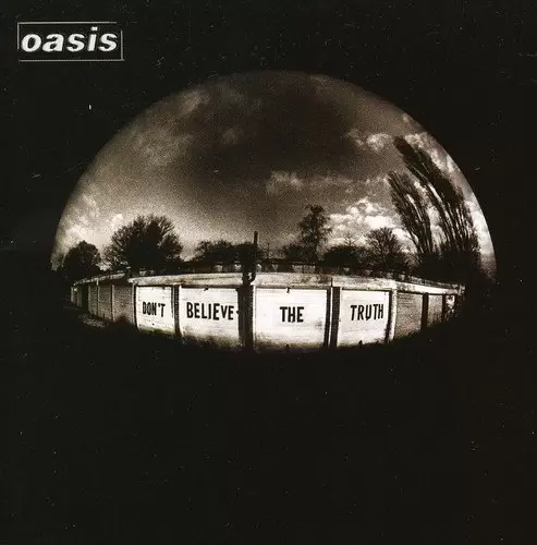 Oasis - Don\'t Believe the Truth