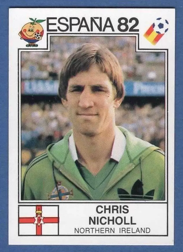 España 82 World Cup - Chris Nicholl - Northern Ireland