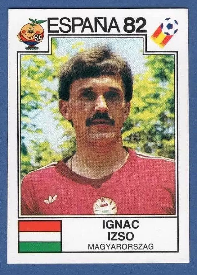 España 82 World Cup - Ignac Izso - Magyarorszag
