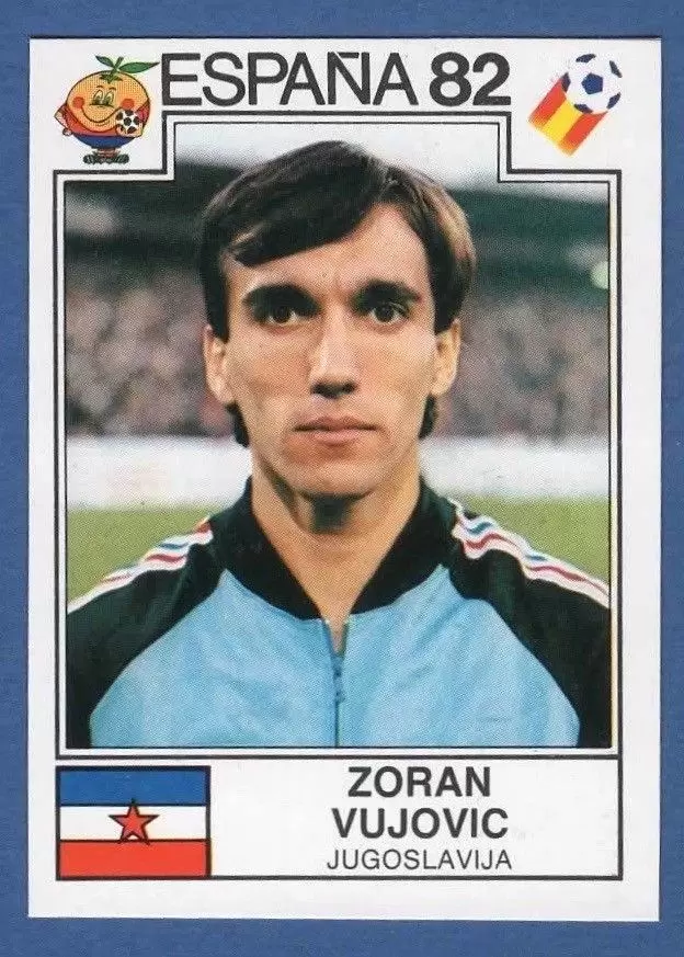 España 82 World Cup - Zoran Vujovic - Jugoslavija