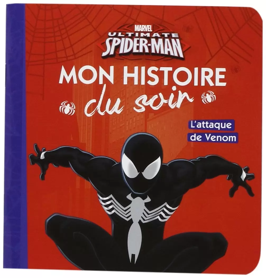 Mon histoire du soir - Marvel Ultimate Spider-Man - L\'attaque de Venom