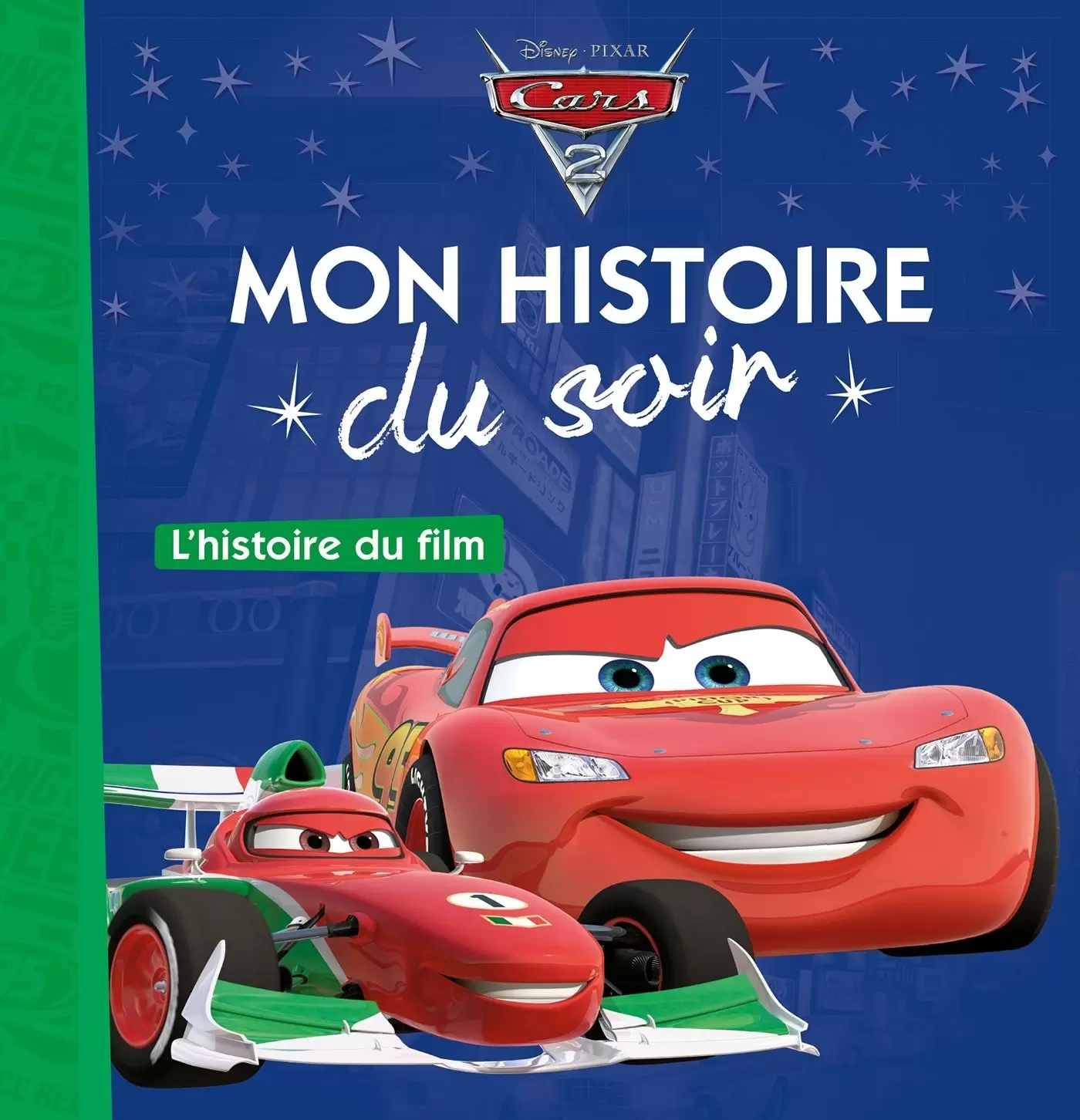 Mon histoire du soir - Cars 2 - L\'histoire du film