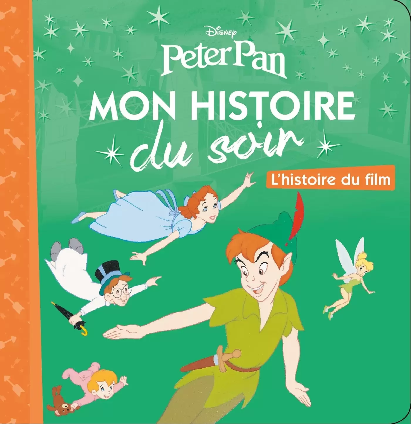 Mon histoire du soir - Peter Pan - L\'histoire du film