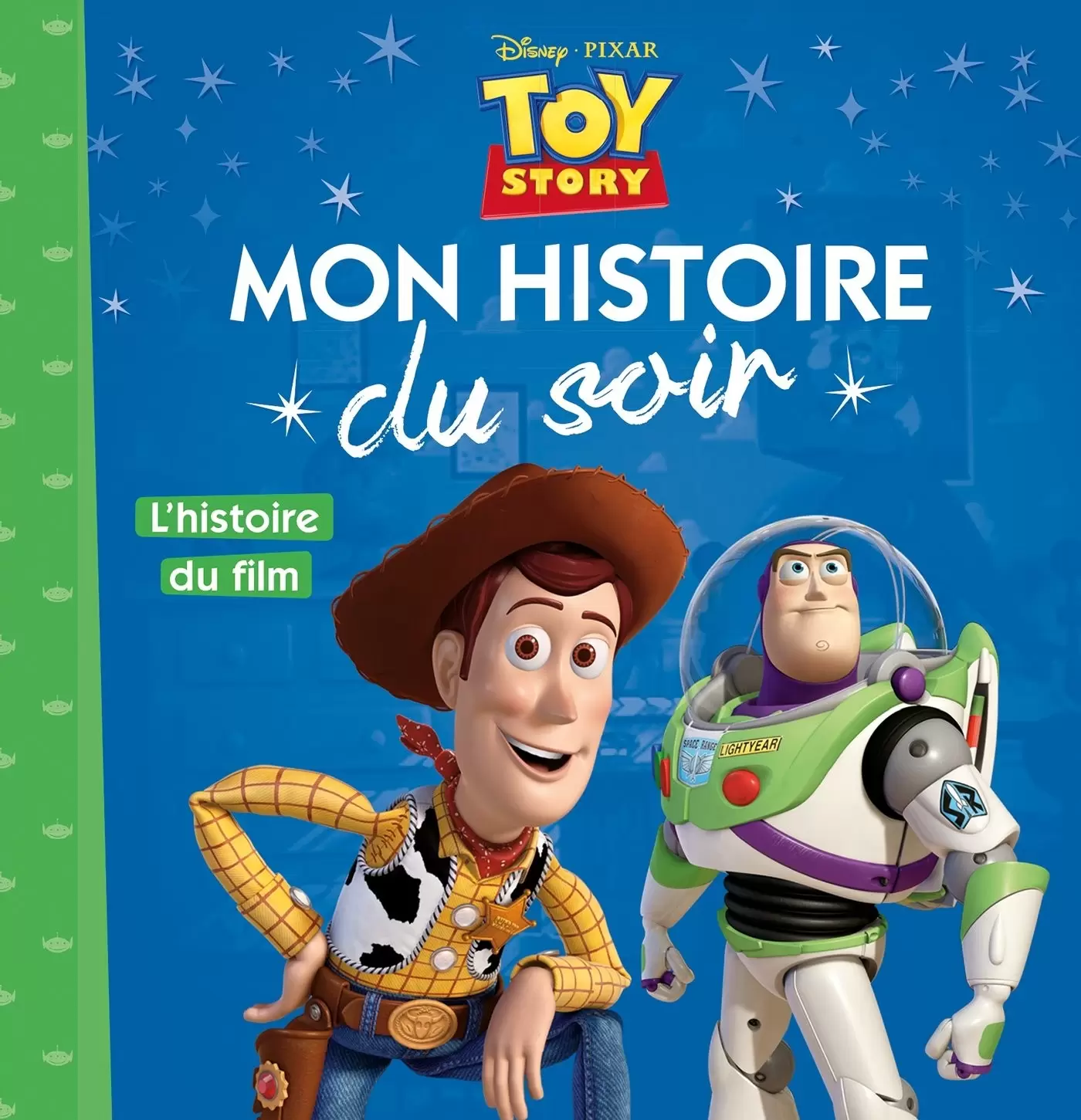Mon histoire du soir - Toy Story - L\'histoire du film