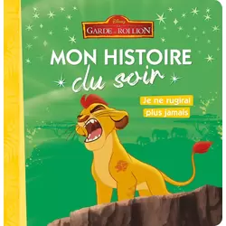 La Garde du Roi Lion - Je ne rugirai plus jamais