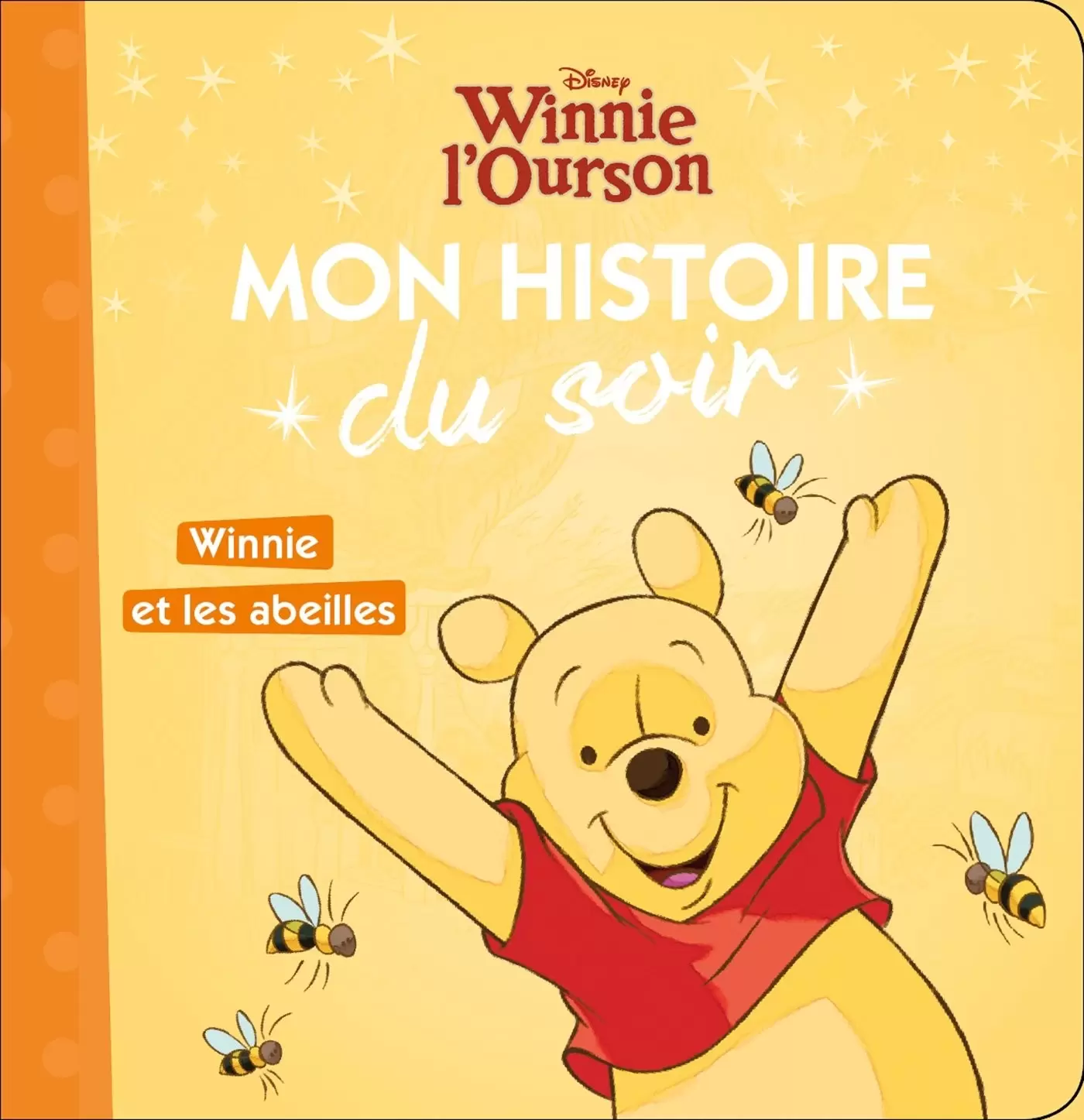 Mon histoire du soir - Winnie l\'Ourson - Winnie et les abeilles