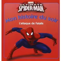 Marvel Ultimate Spider-man - L'attaque de Fatalis