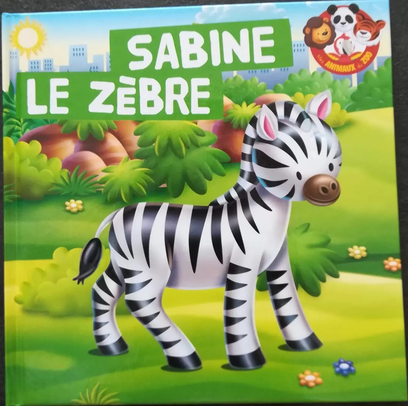 Mes animaux du Zoo - Sabine Le Zèbre