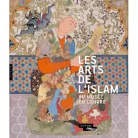 Les arts de l'Islam au musée du Louvre