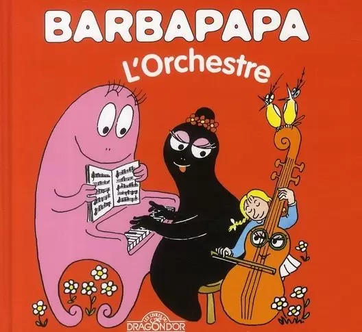 La petite bibliothèque de BARBAPAPA - L\'orchestre