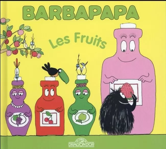 La petite bibliothèque de BARBAPAPA - Les fruits