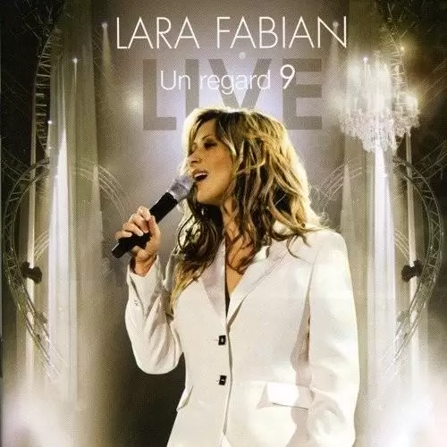 Lara Fabian - Un regard 9 - Live