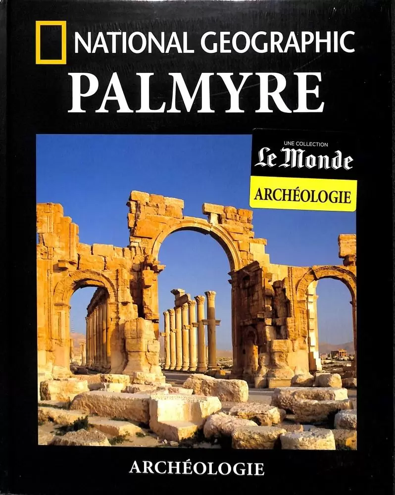 Collection Archéologie du Monde - Palmyre