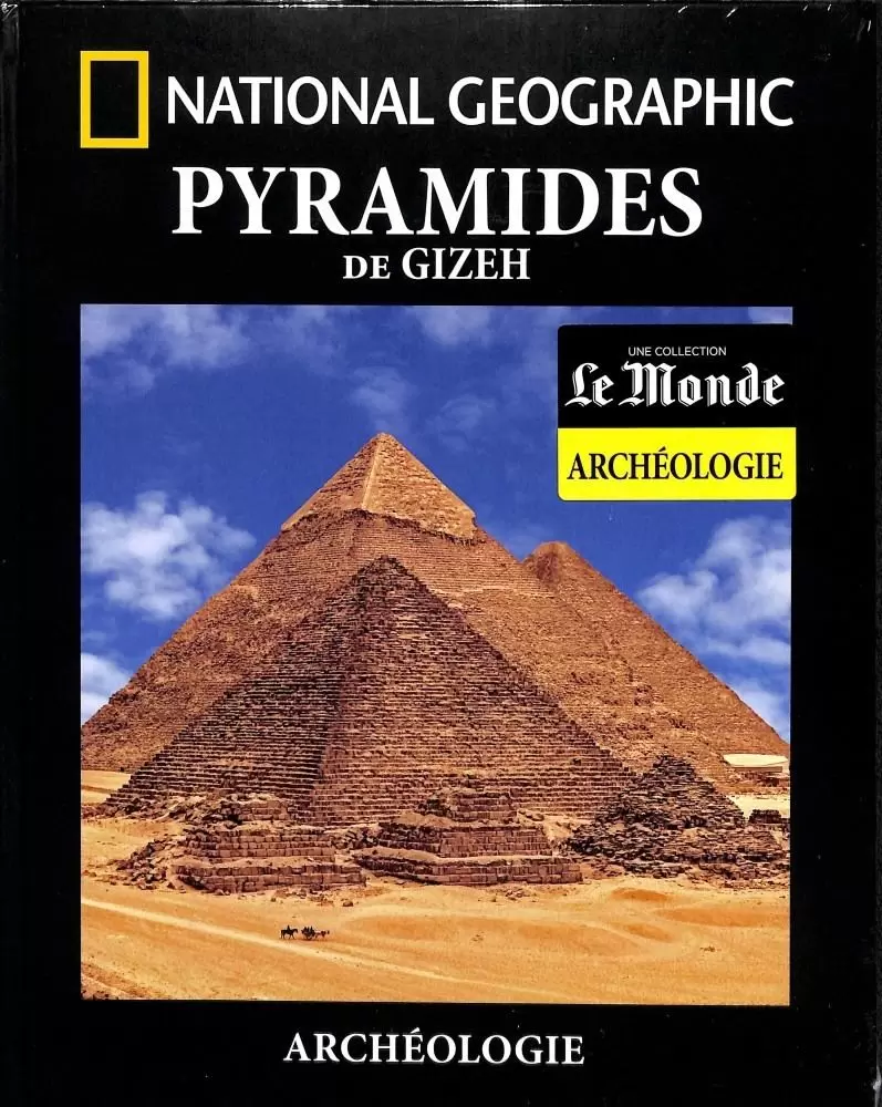 Collection Archéologie du Monde - Les pyramides de Gizeh