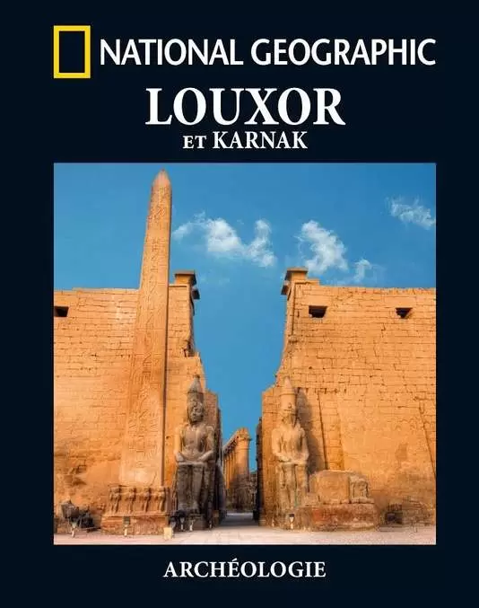 Collection Archéologie du Monde - Louxor et Karnak