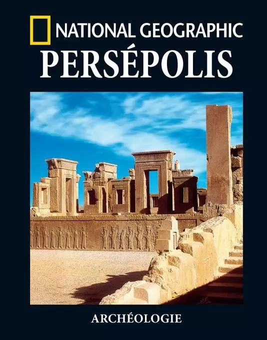 Collection Archéologie du Monde - Persépolis