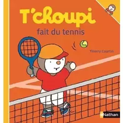 T'choupi fait du tennis