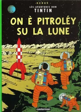 Les aventures de Tintin - On è pitroléy su la lune - Lès-avantures don Tintin