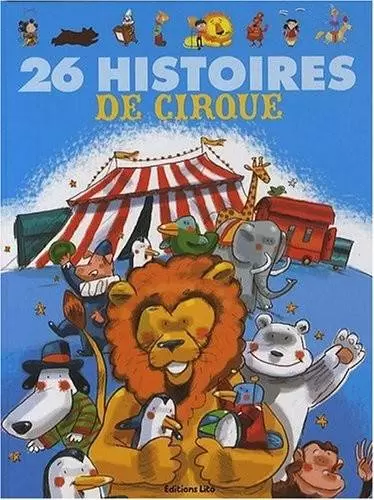 J’aime les histoires - 26 Histoires de Cirque