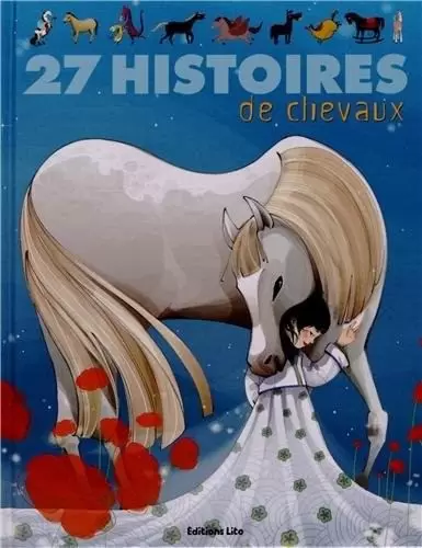 J’aime les histoires - 27 histoires de chevaux