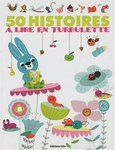 J’aime les histoires - 50 histoires à lire en turbulette
