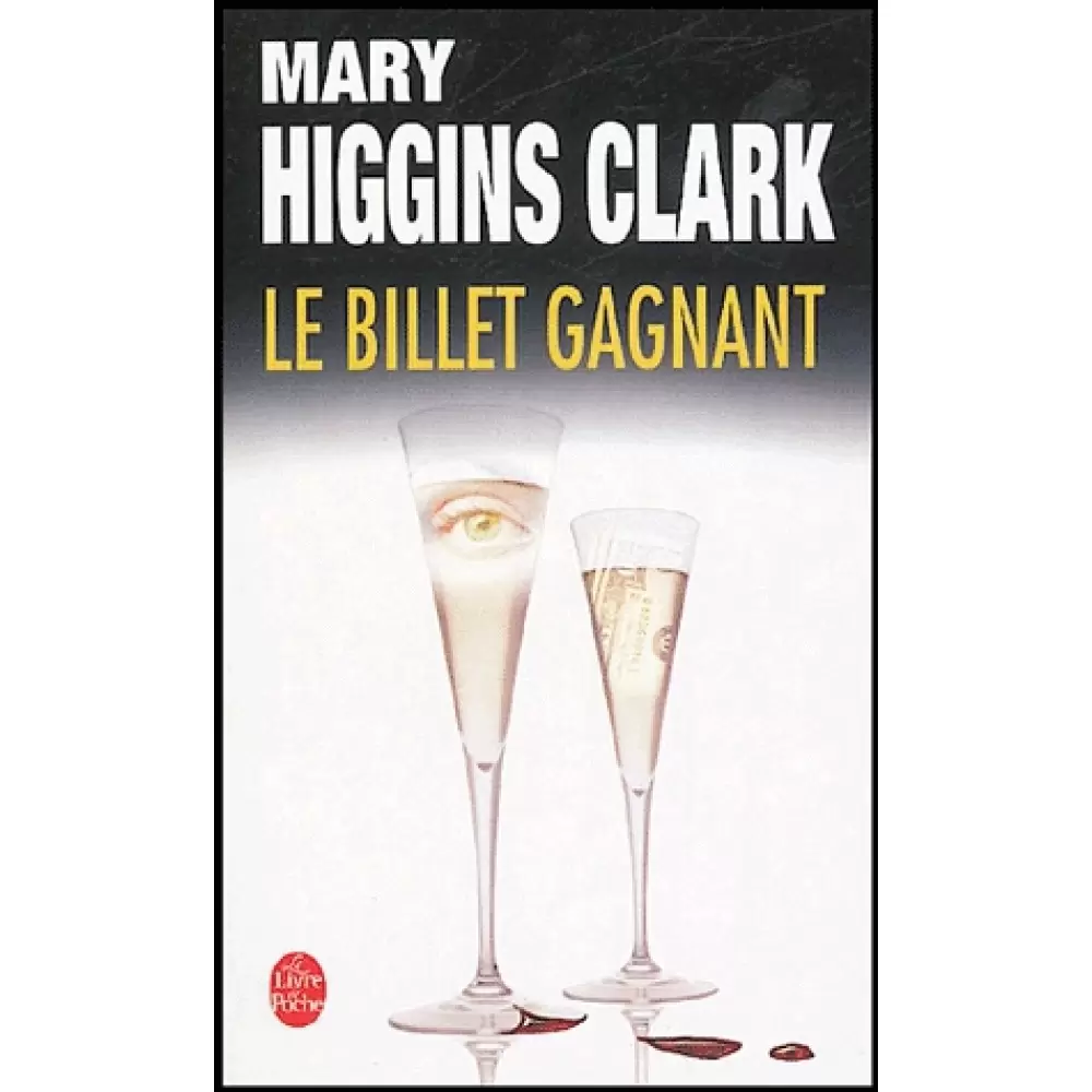 Mary Higgins Clark - Le billet gagnant