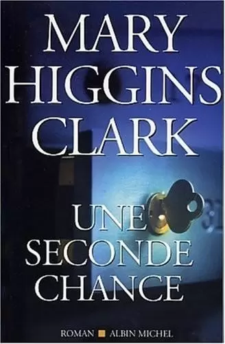 Mary Higgins Clark - Une seconde chance