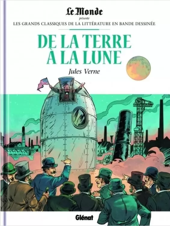 Les Grands Classiques de la Littérature en Bande Dessinée - De la Terre à la Lune, tome 1, de Jules Verne