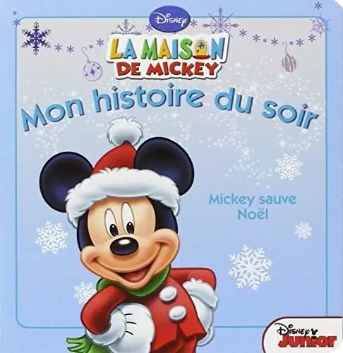 Mon histoire du soir - La maison de Mickey - Mickey sauve Noel
