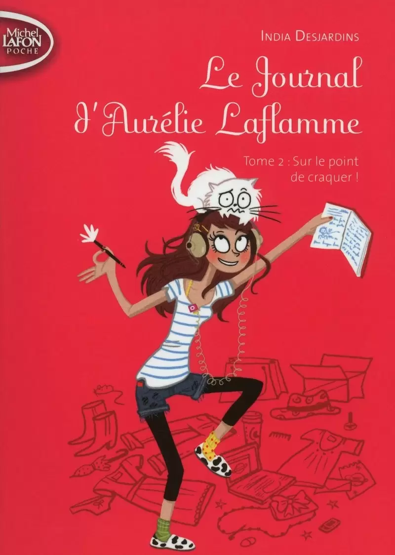 Le journal d\'Aurelie Laflamme - Sur le point de craquer !