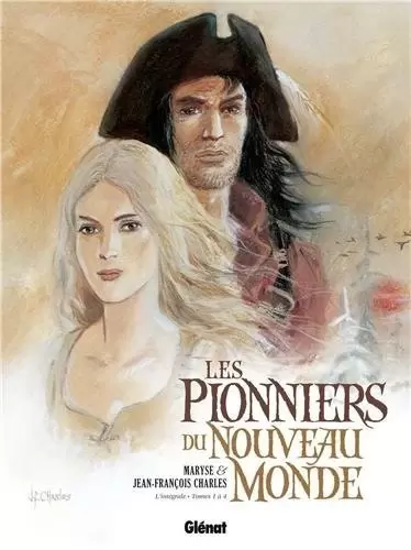 Les Pionniers du Nouveau Monde - L\'intégrale - Tomes 1 à 4