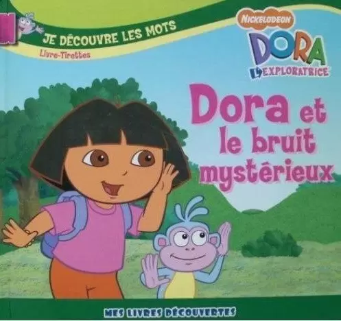 Dora l\'Exploratrice - Dora et le bruit mystérieux