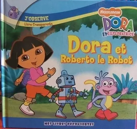 Dora l\'Exploratrice - Dora et Roberto le robot