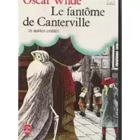 Le fantome de Canterville et autres contes