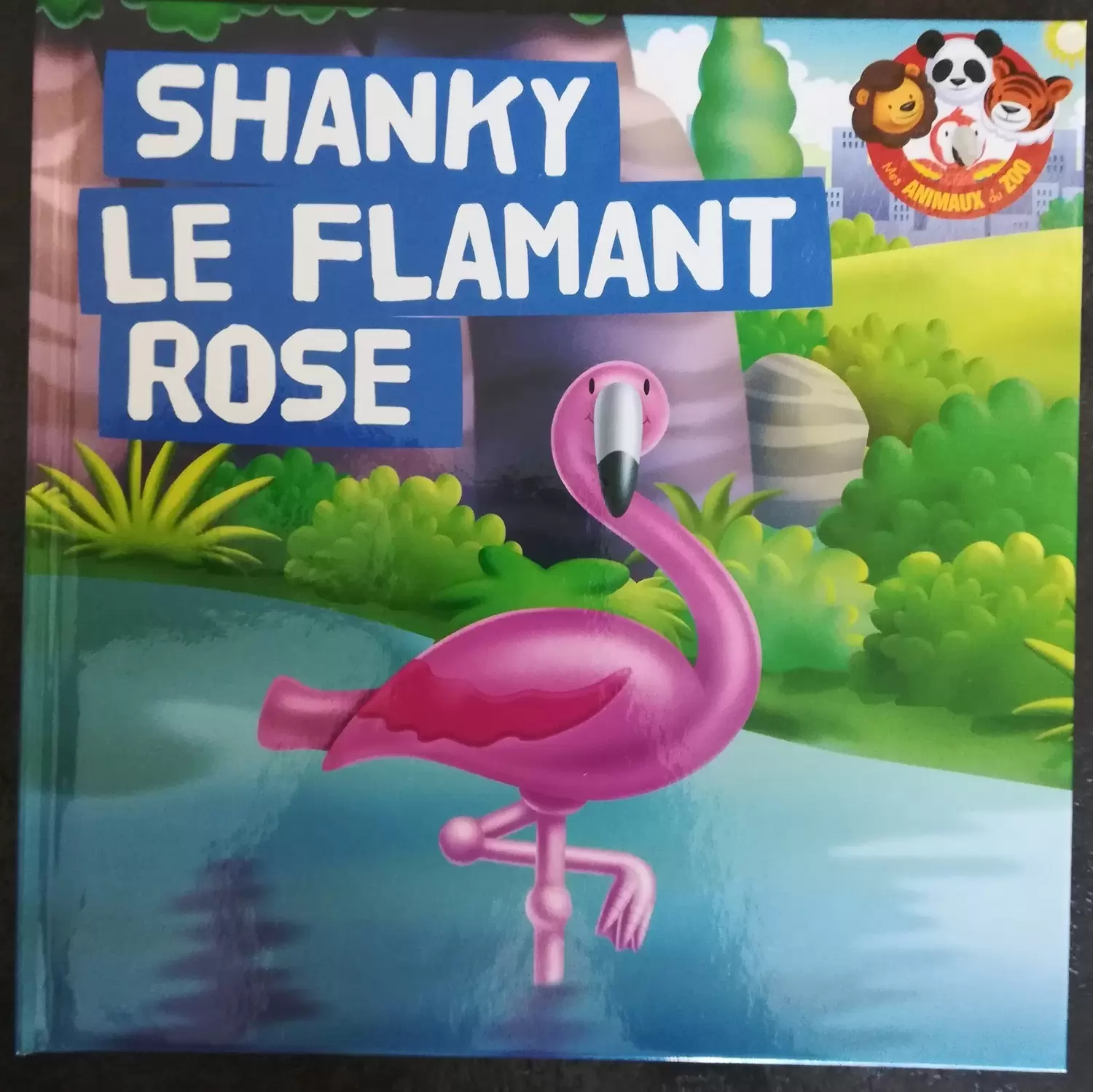 Mes animaux du Zoo - Shanky Le Flamant Rose