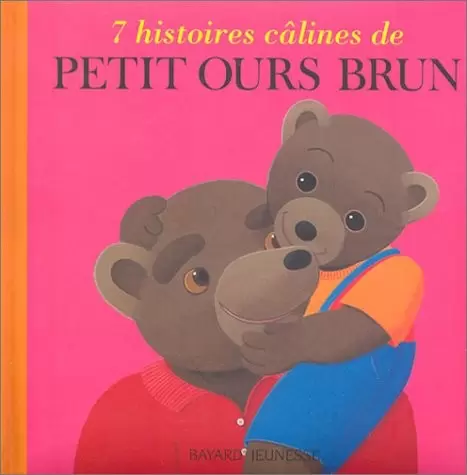 Petit Ours Brun - 7 histoires câlines de petit ours brun