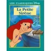 Les Classiques Disney - Edition France Loisirs - La petite sirène